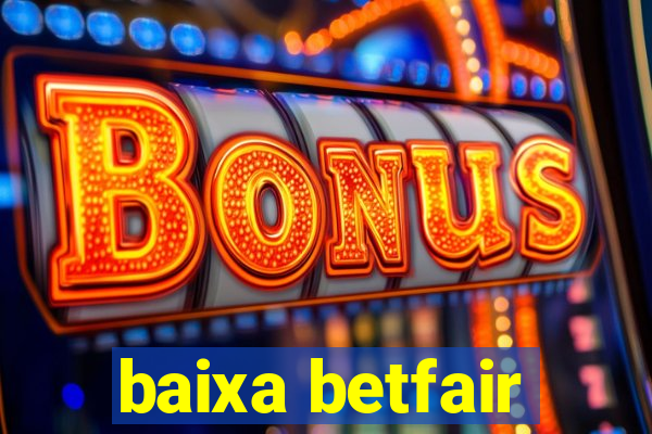 baixa betfair